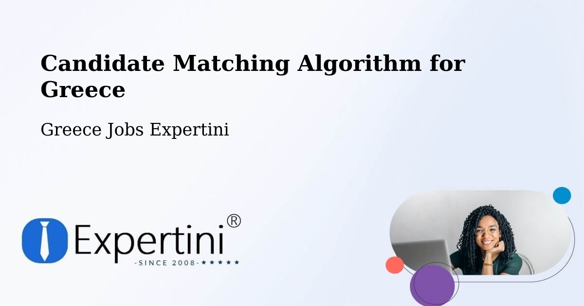 Candidate Matching Algorithm Overview – Vokhaïkó - Greece Jobs Expertini