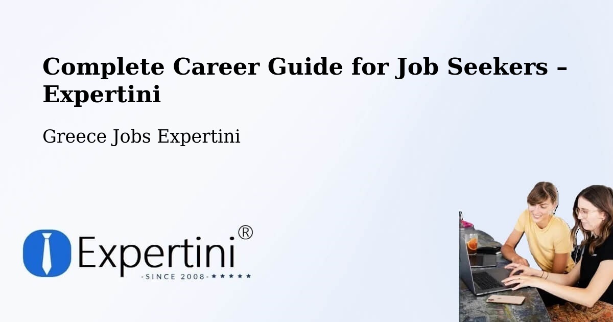 Career Guide for Job Seekers – Vokhaïkó - Vokhaïkó, Greece Jobs Expertini
