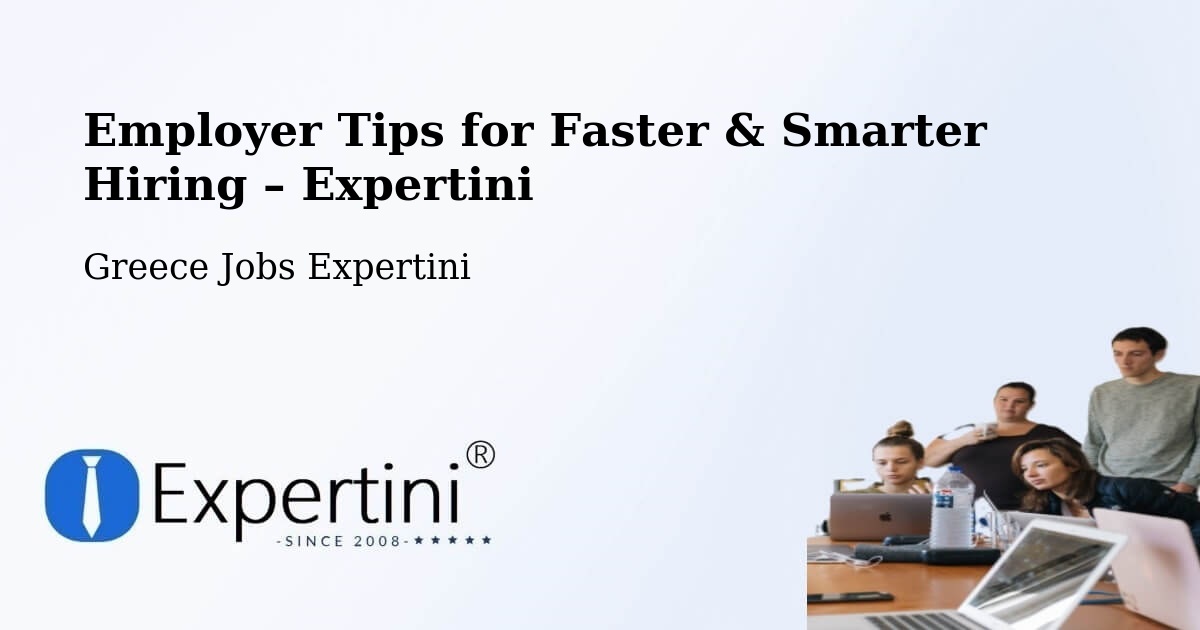 Employer Tips for Hiring & Recruitment – Vokhaïkó - Vokhaïkó, Greece Jobs Expertini