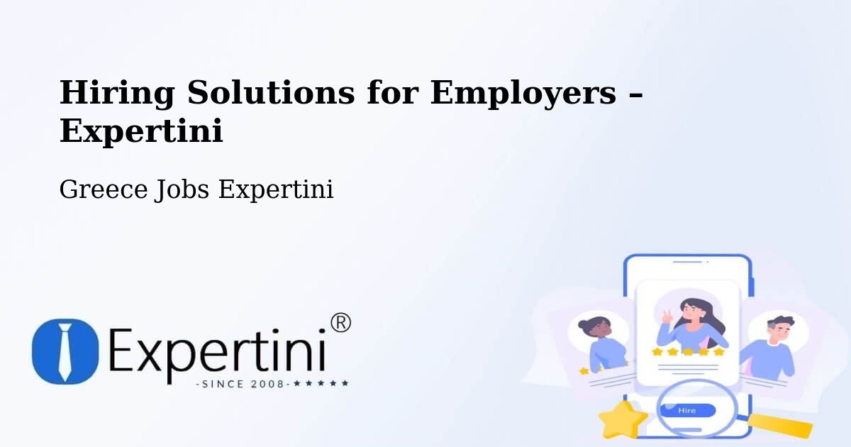 Hiring Solutions for Employers in Vokhaïkó - Vokhaïkó, Greece Jobs Expertini