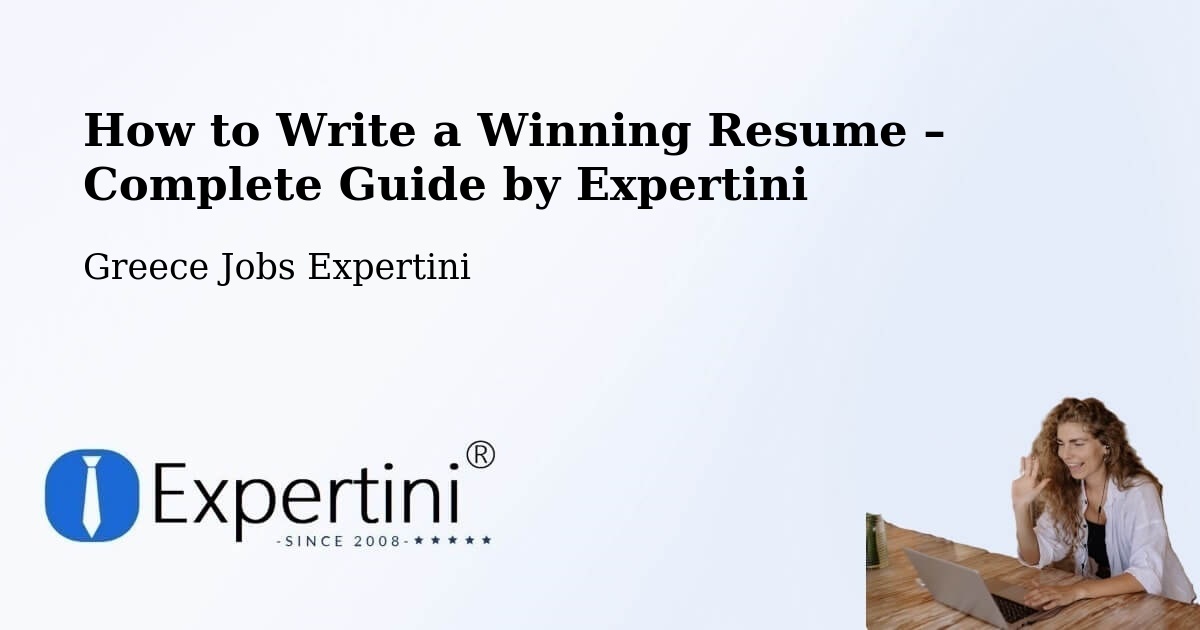 Resume Writing Guide for Job Seekers – Vokhaïkó - Vokhaïkó, Greece Jobs Expertini
