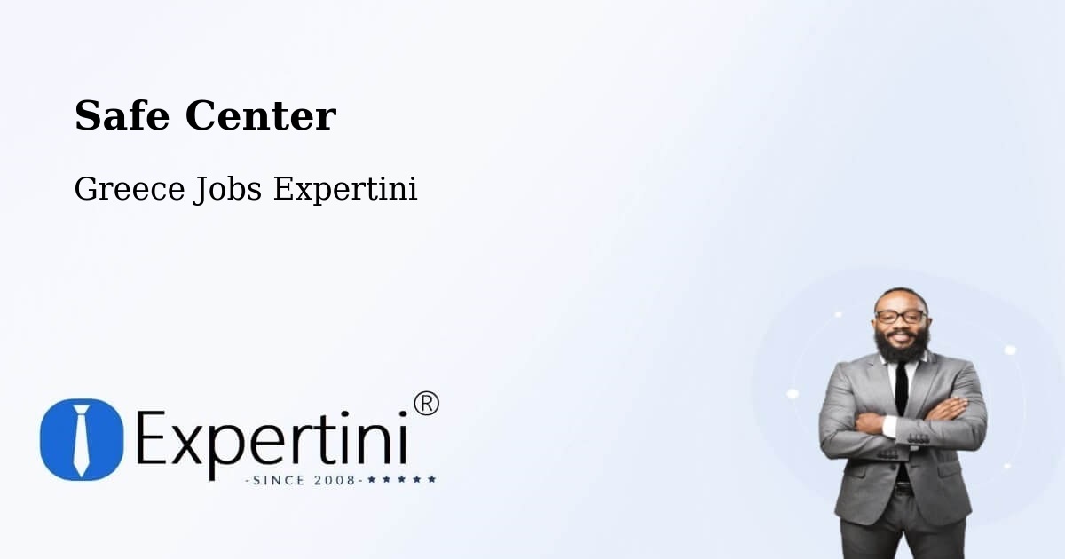 Safety Center – Vokhaïkó - Greece Jobs Expertini